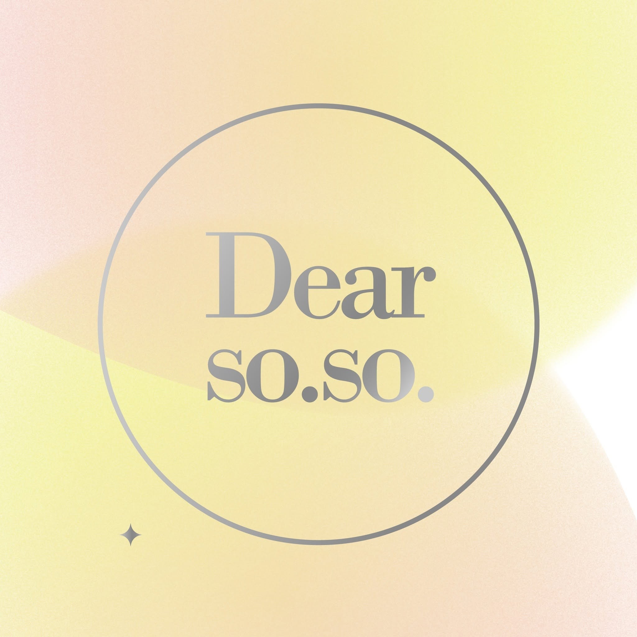 Dear so so